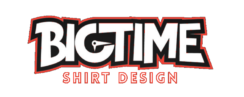 Big Time Shirt Design